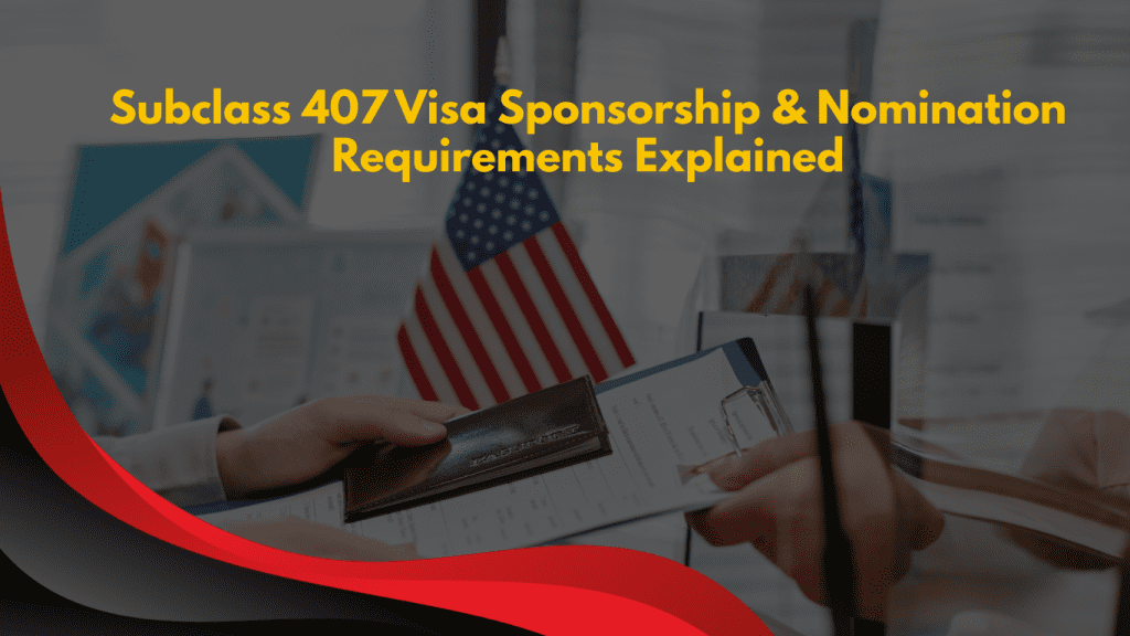 Subclass 407 Visa Requirements
